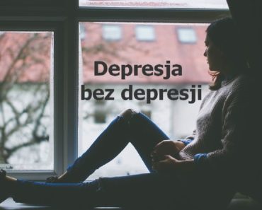 zdrowie.hotto_.pl-depresja-bez-depresji-depresja-maskowana-objawy
