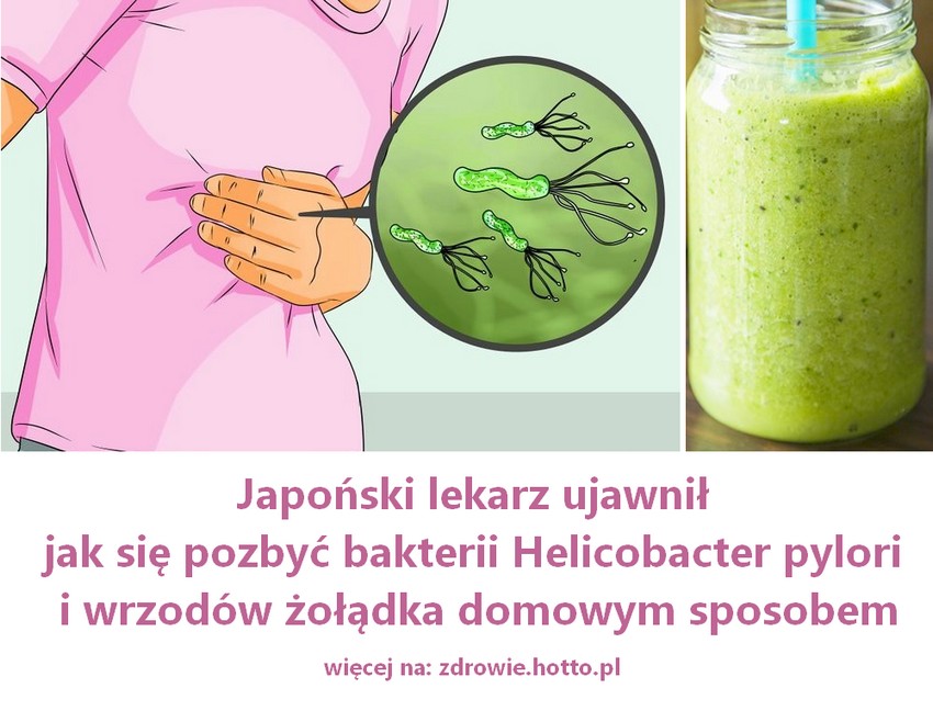 zdrowie.hotto.pl-japonski-lekarz-ujawnil-jak-pozbyc-sie-bakterii-helicobacter-pylori-wrzodow-zoladka-domowym-sposobem