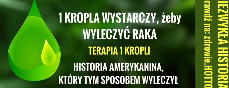 ZDROWIE.hotto.pl-RAK-TERAPIA-1-KROPLI