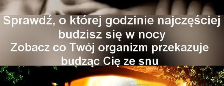 zdrowie.hotto.pl-budzisz-sie-w-nocy-oto-co-chce-powiedziec-twoj-organizm-szybka-diagnoza-stanu-zdrowia