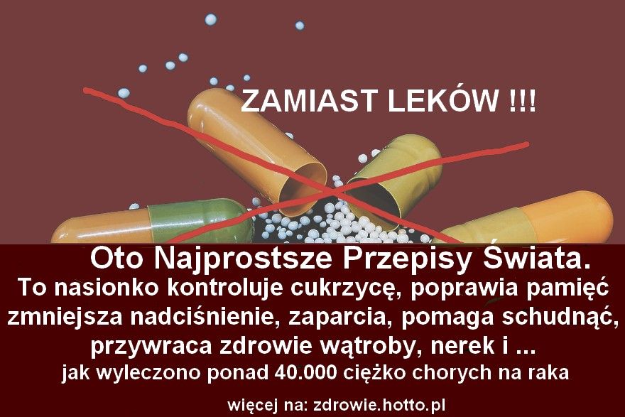 zdrowie.hotto.pl-zamiast-lekow-na-cukrzyce-nadcisnienie-nerki-zaparcia-raka