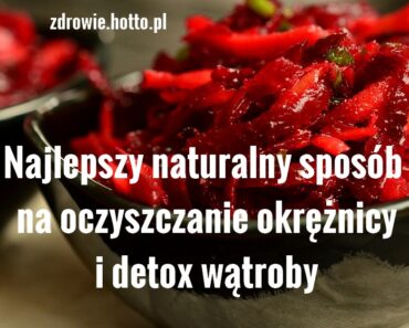 zdrowie.hotto.pl-najlepszy-naturalny-sposob-na-oczyszczanie-okreznicy-detox
