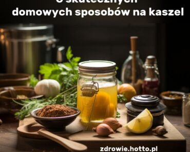 6 skutecznych domowych sposobów na kaszel